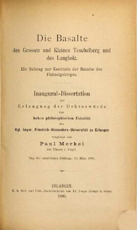 Die Basalte des Grossen und Kleinen Teuchelberg und des Langholz : ein Beitrag zur Kenntnis der Basalte des Fichtelgebirges