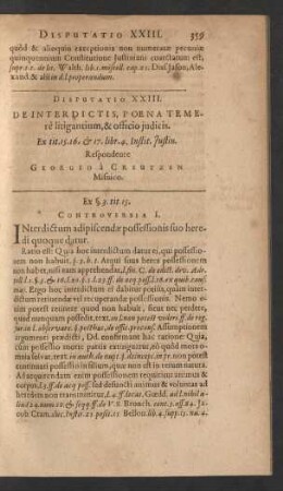 Disputatio XXIII. De Interdictis, Poena Temere litigantium, & officio iudicis ... Respondente Georgio a Creutzen Misnico