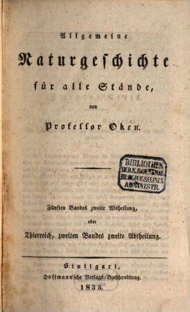Allgemeine Naturgeschichte für alle Stände, 5,2. Thierreich ; 2, 2