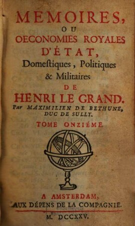 Memoires, Ou Oeconomies Royales D'Etat, Domestiques, Politiques & Militaires De Henri Le Grand. 11