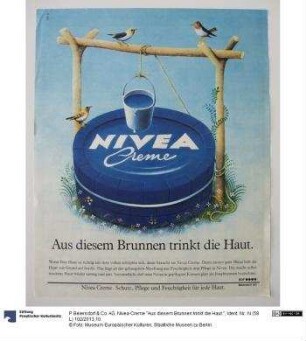 Nivea-Creme "Aus diesem Brunnen trinkt die Haut."