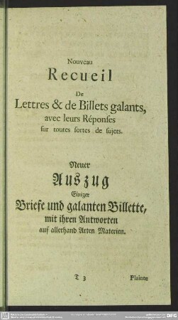 Nouveau Recueil De Lettres & de Billets galants, avec leurs Réponses sur toutes fortes de sujets