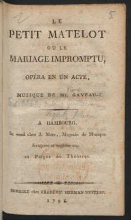 Le Petit Matelot Ou Le Mariage Impromptu : Opéra En Un Acte