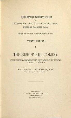 The Bishop Hill Colony : a religious communistic settlement in Henry County, Illinois