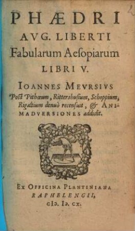 Phaedri Avg. Liberti Fabularum Aesopiarum Libri V.