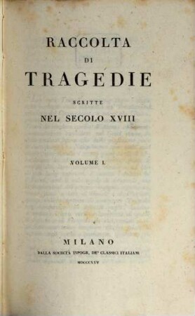 Raccolta di tragedie scritte nel secolo XVIII, 1