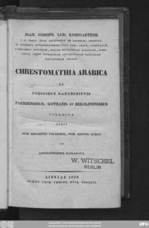 Chrestomathia arabica ex codicibus manuscriptis Parisiensibus, Gothanis et Berolinensibus collecta atque tum adscriptis vocalibus, tum additis lexico et adnotationibus explanata