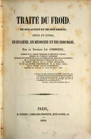 Traité du froid : de son action et de son emploi, intus et extra, en hygiène, en médecine et en chirurgie