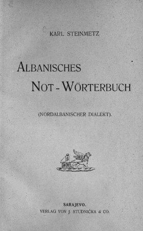 Albanisches Not-Wörterbuch : (nordalbanischer Dialekt)