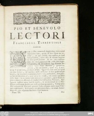 Pio Et Benevolo Lectorti Franciscus Turrettinus Salutem.