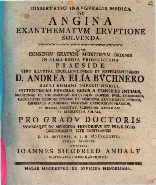 Diss. inaug. med. de angina exanthematum eruptione solvenda