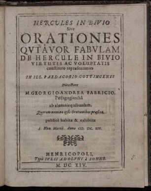 Hercules In Bivio Sive Orationes Qutauor Fabulam De Hercule In Bivio Virtutis Ac Voluptatis constituto repraesentantes