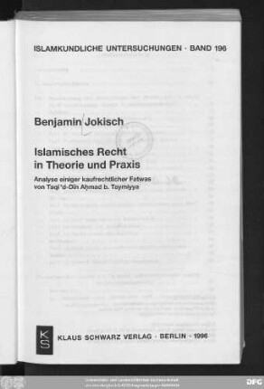 Islamisches Recht in Theorie und Praxis : Analyse einiger kaufrechtlicher Fatwas von Taqī'd-Dīn Aḥmad b. Taymiyya
