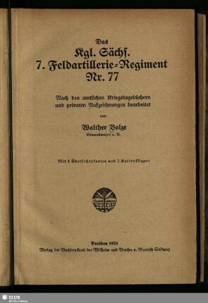 Das Kgl. Sächs. 7. Feldartillerie-Regiment Nr. 77
