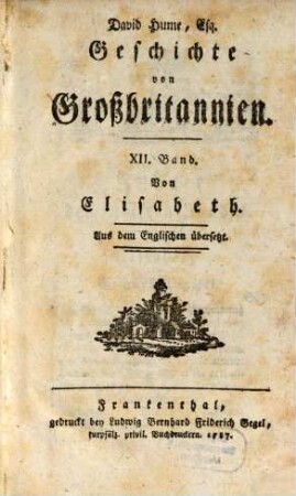 David Hume, Esq. Geschichte von Großbritannien : Aus dem Englischen übersetzt, 12. Von Elisabeth