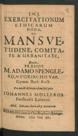 9: De Mansuitudine, Comitate & Urbanitate : Ventilatae In Eodem Gymnasio Anno MDCXLVIII.