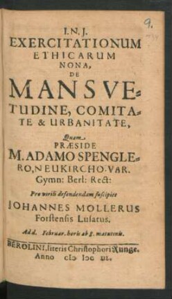 9: De Mansuitudine, Comitate & Urbanitate : Ventilatae In Eodem Gymnasio Anno MDCXLVIII.