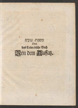 [...] Oder das Talmudische Buch Von dem Aussatz.