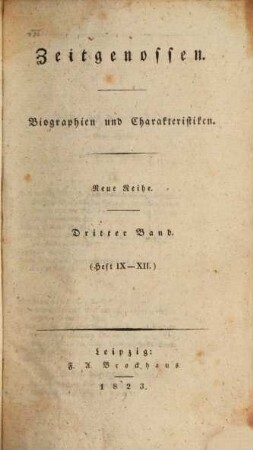 Zeitgenossen : ein biographisches Magazin für d. Geschichte unserer Zeit. 3, 3 = H. 9 - 12. 1823