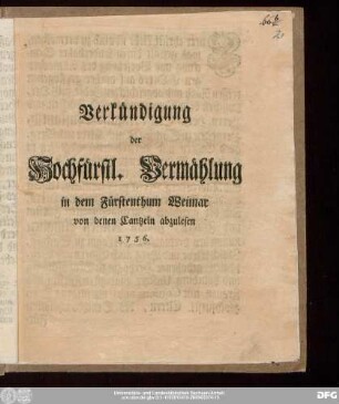 Verkündigung der Hochfürstl. Vermählung in dem Fürstenthum Weimar von den Cantzeln abzulesen
