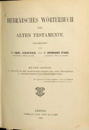 Hebräisches Wörterbuch zum Alten Testamente : mit zwei Anhängen: 1. Lexidion zu den aramäischen Stücken des Alten Testaments. 2. Deutsch-Hebräisches Wörterverzeichnis