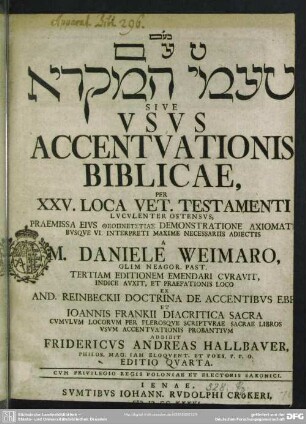 Ṭaʿam ṭaʿamê ham-miqrā' Sive Usus Accentuationis Biblicae, Per XXV. Loca Vet. Testamenti Luculenter Ostensus