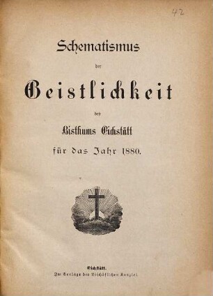 Schematismus der Diözese Eichstätt. 1880