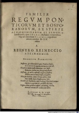Familiæ Regvm Ponticorvm Et Bosporanorvm, Ex Stirpe Achaemenidarvm Et Zenonis Laodicensis : quæ à Darii Hystaspis temporibus vsq[ue] ad imperium Clavdii, regnârunt annos circiter D.LX