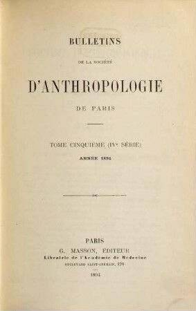 Bulletins de la Société d'Anthropologie de Paris. 5. 1894