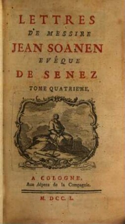 Lettres De Messire Jean Soanen Evêque De Senez, 4