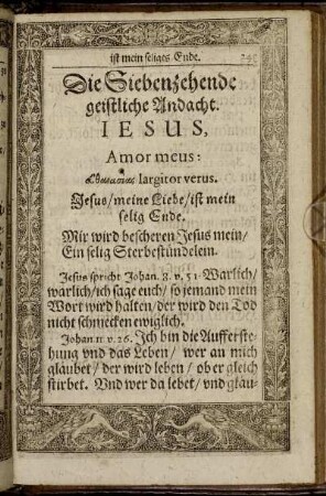 Die Siebenzehende geistliche Andacht. Jesus, Amor meus [...] largitor verus.