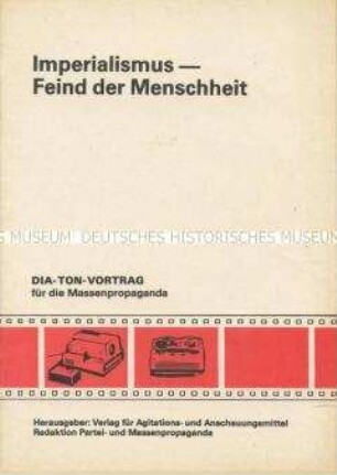 Textheft zum Dia-Ton-Vortrag "Imperialismus - Feind der Menschheit"
