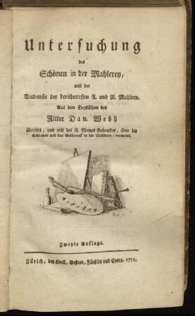Untersuchung des Schönen in der Mahlerey, und der Verdienste der berühmtesten A. und N. Mahlern