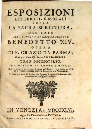 Esposizioni Letterali, E Morali Sopra La Sacra Scrittura, 13. Che Comprende La Seconda Epistola De' Corintj, ...