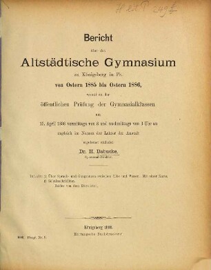 Bericht über das Altstädtische Gymnasium zu Königsberg i. Pr : von Ostern ... bis Ostern ... 1885/86
