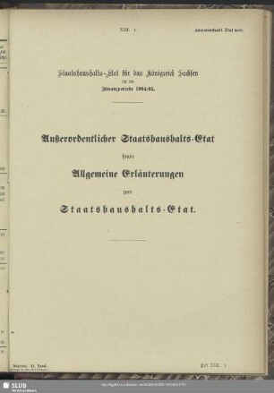 Außerordentlicher Staatshaushalts-Etat sowie Allgemeine Erläuterungen zum Staatshaushalts-Etat
