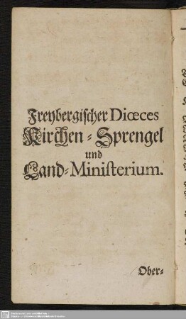 Freybergischer Dioeces Kirchen-Sprengel und Land-Ministerium
