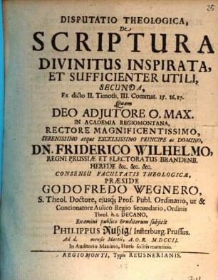 Disp. ... de scriptura divinitus inspirata et sufficienter utili ..., Secunda