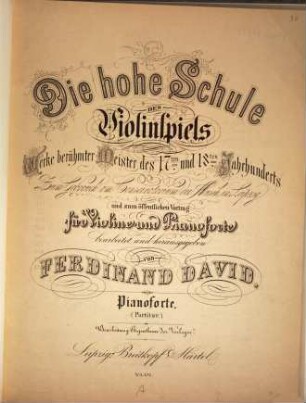 Die hohe Schule des Violinspiels : Werke berühmter Meister d. 17. u. 18. Jh. ; für Violine u. Pianoforte