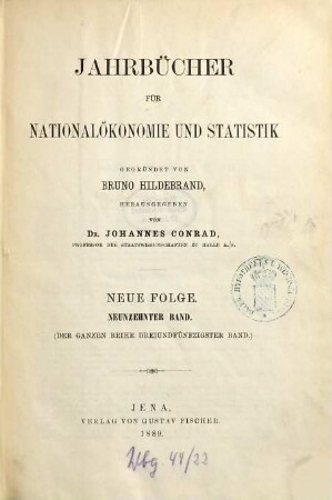 Jahrbücher für Nationalökonomie und Statistik : = Journal of economics and statistics. 53 = N.F., Bd. 19. 1889