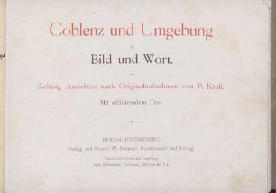 Coblenz und Umgebung in Bild und Wort : mit erläuterndem Text