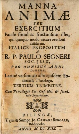 Manna Animae Seu Exercitium Facile simul & fructuosum illis, qui quoquo modo vacare orationi desiderant, 3
