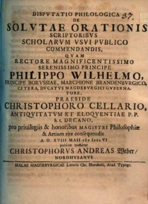 Dispvtatio Philologica De Solvtae Orationis Scriptoribvs Scholarvm Vsvi Pvblico Commendandis
