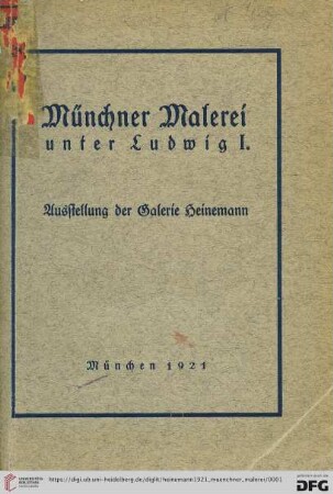 Münchner Malerei unter Ludwig I. : Ausstellung der Galerie Heinemann : München 1921