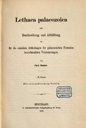 Lethaea geognostica oder Beschreibung und Abbildung der für die Gebirgsformationen bezeichnendsten Versteinerungen. 1,[3], Atlas