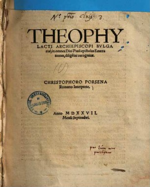 Theophylacti Archiepiscopi Bvlgariae, in omnes Diui Pauli epistolas Enarrationes