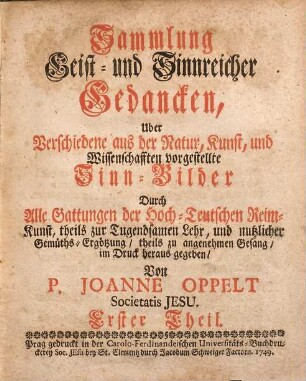 Sammlung geist- und sinnreicher Gedanken : über verschiedene aus der Natur, Kunst, und Wissenschafften vorgestellte Sinn-Bilder