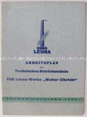 Lehrprogramm der Technischen Betriebsschule der VEB Leuna-Werke "Walter Ulbricht"