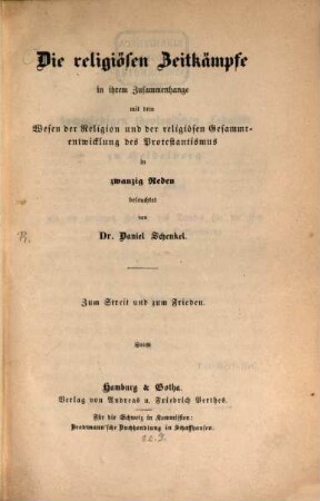 Die religiösen Zeitkämpfe in ihrem Zusammenhange mit dem Wesen der Religion und der religiösen Gesammtentwicklung des Protestantismus