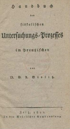 Handbuch des fiskalischen Untersuchungs-Prozesses im Preußischen